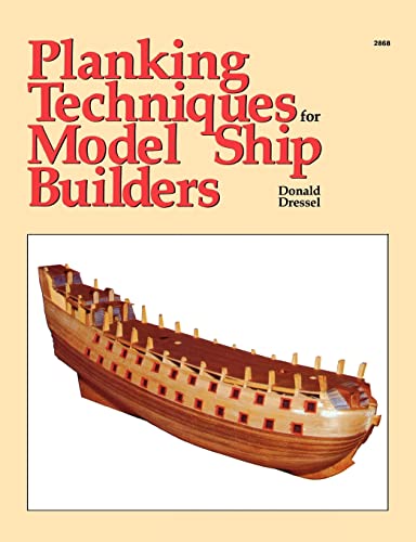 Imagen de archivo de Planking Techniques for Model Ship Builders a la venta por Idaho Youth Ranch Books