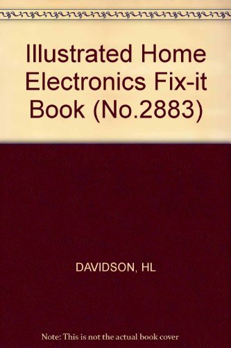 Stock image for Illustrated Home Electronics Fix It Book (No.2883) for sale by HPB-Diamond