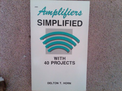 Imagen de archivo de Amplifiers Simplified, With Forty Projects a la venta por Wonder Book