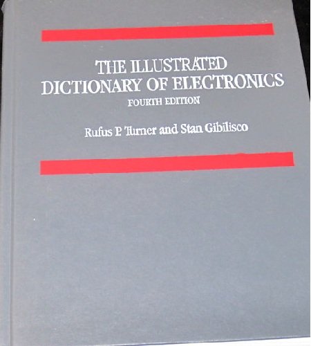 Beispielbild fr Illustrated Dictionary of Electronics 4ED (TAB Professional & Reference Books) zum Verkauf von Wonder Book