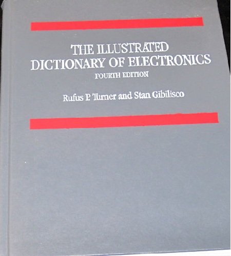 Stock image for Illustrated Dictionary of Electronics 4ED (TAB Professional & Reference Books) for sale by Wonder Book