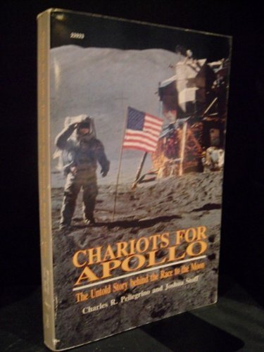 Stock image for Chariots for Apollo: The Untold Story Behind the Race to the Moon for sale by Books From California