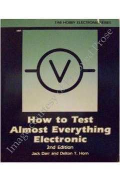 Stock image for How to Test Almost Everything Electronic for sale by Better World Books