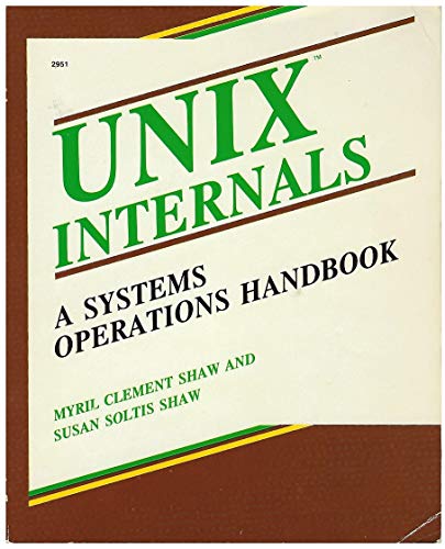 Stock image for Unix Internals: A Systems Operations Handbook for sale by The Maryland Book Bank