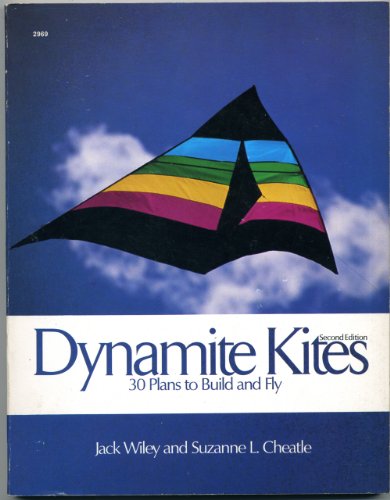 Stock image for Dynamite Kites: 30 Plans to Build and Fly for sale by ThriftBooks-Atlanta