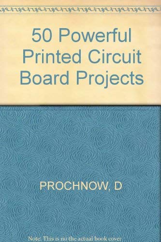 Stock image for 50 Powerful Printed Circuit Board Projects for sale by ThriftBooks-Dallas