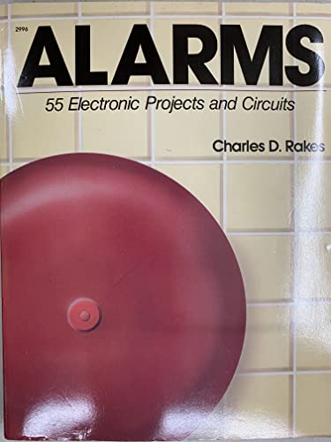 Stock image for Alarms: 55 Electronic Projects and Circuits for sale by HPB-Red
