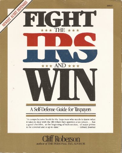 9780830630219: Roberson: Fight The ∗irs∗ & Win! –a Self–defense Guide For Taxpayers (pr Only)