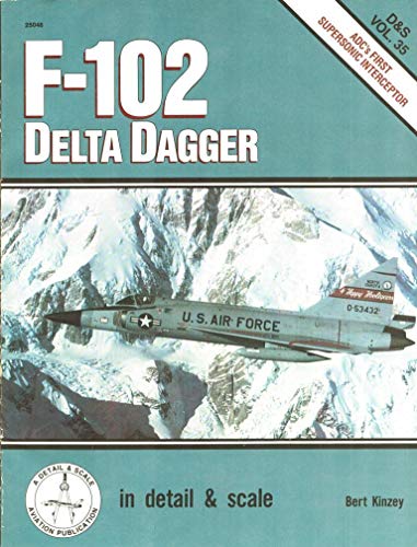 Beispielbild fr F-102 Delta Dagger in detail & scale - D&S Vol. 35 zum Verkauf von Books From California