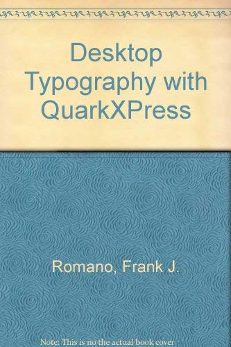 Desktop Typography With Quarkxpress (9780830630585) by Romano, Frank J.