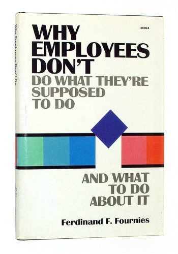 Beispielbild fr Why Employees Don't Do What They're Supposed to Do and What to Do About It zum Verkauf von Your Online Bookstore