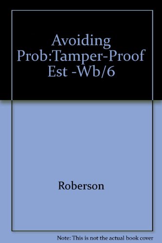 Imagen de archivo de Avoiding Prob:Tamper-Proof Est -Wb/6 a la venta por Wonder Book