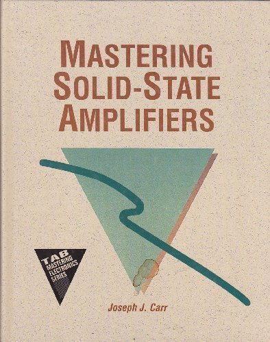 Stock image for Mastering Solid-State Amplifiers for sale by ThriftBooks-Dallas