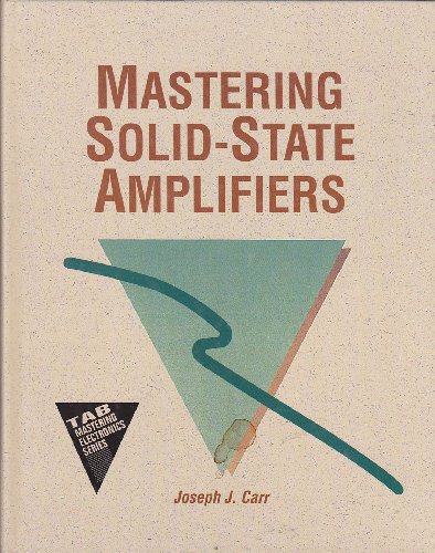 9780830630820: Mastering Solid-State Amplifiers (Tab Mastering Electronics Series)