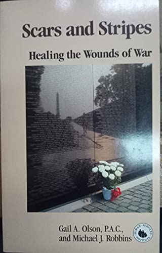 Stock image for Scars and Stripes: Healing the Wounds of War for sale by HPB Inc.