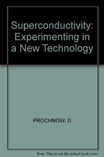 Stock image for Superconductivity : Experiments in a New Technology for sale by Better World Books