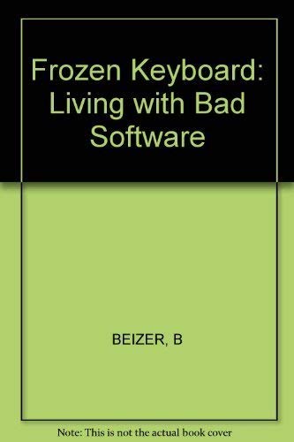 Imagen de archivo de The Frozen Keyboard: Living With Bad Software a la venta por BooksByLisa