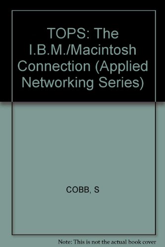 Stock image for Tops: The IBM/Macintosh Connection (Applied Networking Series) for sale by HPB-Red