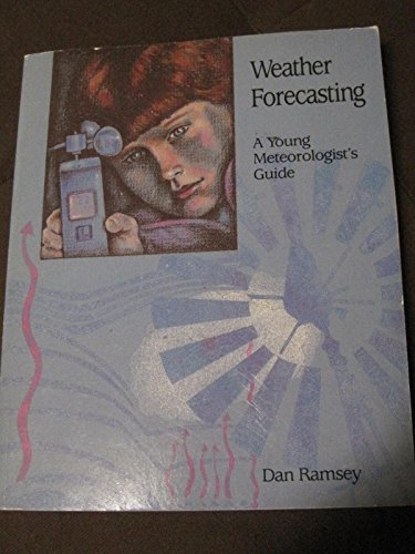 Beispielbild fr Weather Forecasting: A Young Meteorologist's Guide zum Verkauf von Wonder Book