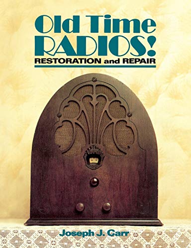 Imagen de archivo de Old Time Radios! Restoration and Repair a la venta por Books Unplugged