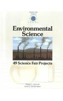 Beispielbild fr Environmental Science : Forty-Nine Science Fair Projects zum Verkauf von Better World Books