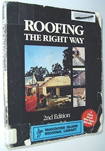 9780830633876: Roofing the Right Way
