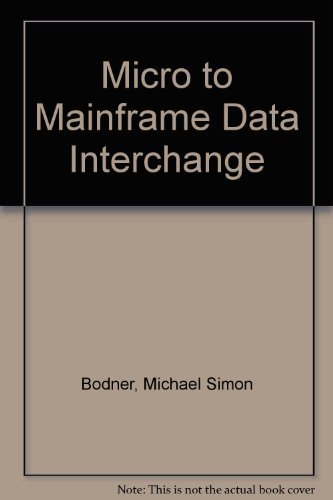 9780830633999: Micro to Mainframe Data Interchange