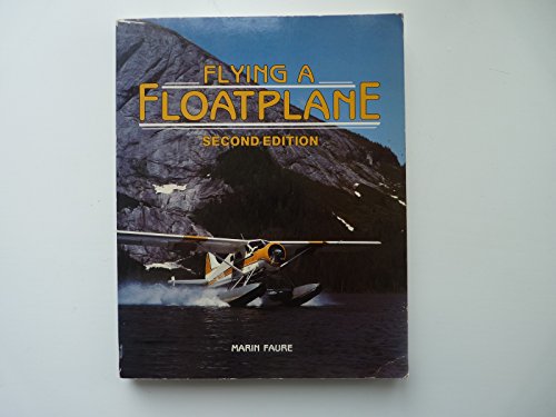 Imagen de archivo de Flying a Floatplane a la venta por Wonder Book