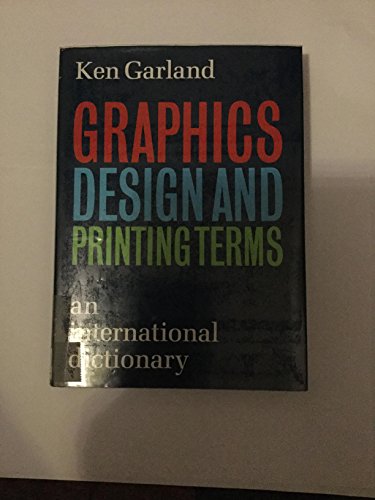 Imagen de archivo de Graphics, Design and Printing Terms : An International Dictionary a la venta por Better World Books