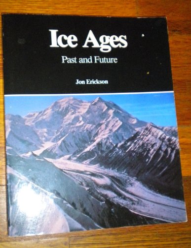 Stock image for Ice Ages: Past and Future for sale by Wonder Book