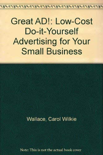 Beispielbild fr Great Ad! : Do-It-Yourself Advertising for Your Small Business zum Verkauf von Better World Books