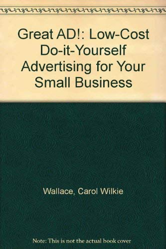 Imagen de archivo de Great Ad! : Do-It-Yourself Advertising for Your Small Business a la venta por Better World Books