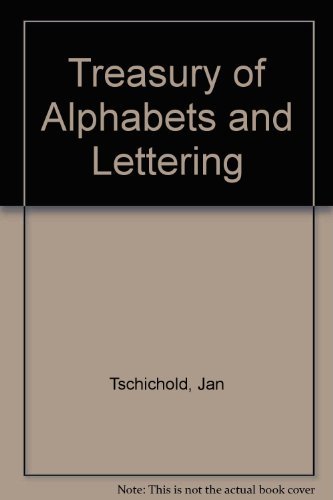 Stock image for Treasury of Alphabets and Lettering: A Source Book of the Best Letter Forms of Past and Present for Sign Painters, Graphic Artists, Commercial Artis for sale by Murphy-Brookfield Books