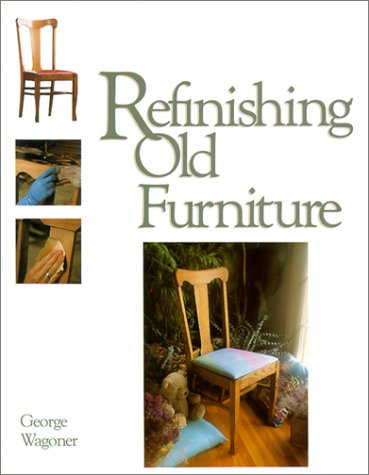 Imagen de archivo de Refinishing Old Furniture a la venta por SecondSale