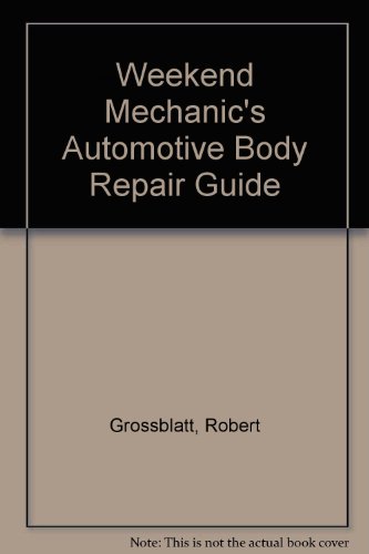 9780830634972: Weekend Mechanic's Automotive Body Repair Guide