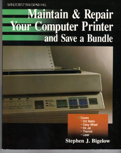 Imagen de archivo de Maintain and Repair Your Computer Printer and Save a Bundle a la venta por SecondSale