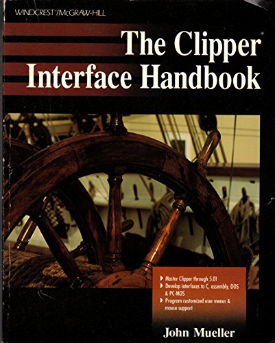 The Clipper Interface Handbook (9780830635320) by Mueller, John