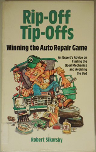 Imagen de archivo de Rip-Off Tip-Offs : Winning the Auto Repair Game a la venta por Better World Books