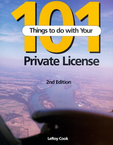 Beispielbild fr 101 Things to Do with Your Private License zum Verkauf von ThriftBooks-Dallas