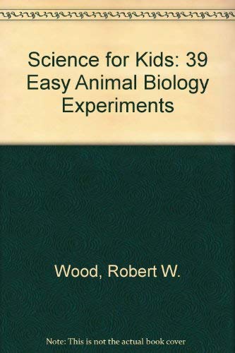 Beispielbild fr 39 Easy Animal Biology Experiments (Science for kids) zum Verkauf von AwesomeBooks