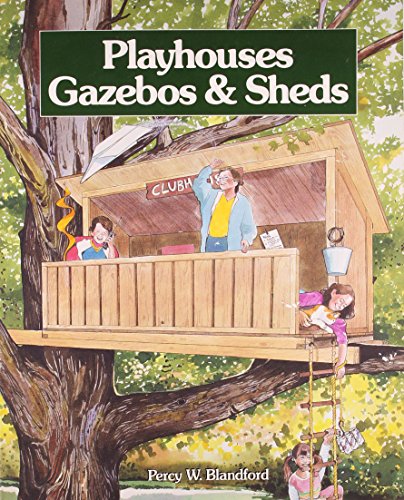 Beispielbild fr Playhouses, Gazebos, & Sheds zum Verkauf von Wonder Book