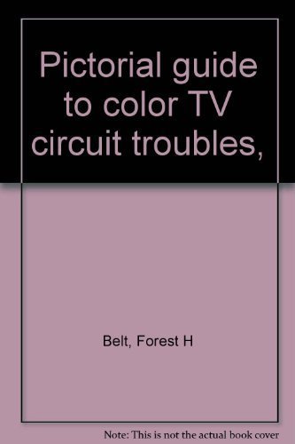 Beispielbild fr Pictorial guide to color TV circuit troubles, zum Verkauf von Irish Booksellers