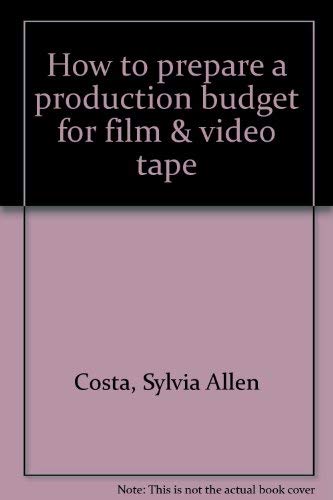 Beispielbild fr How to Prepare a Production Budget for Film & Video Tape zum Verkauf von Vashon Island Books