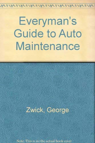 Stock image for Everyman's Guide to Auto Maintenance for sale by Ergodebooks