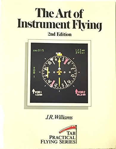 Beispielbild fr The Art of Instrument Flying zum Verkauf von Better World Books