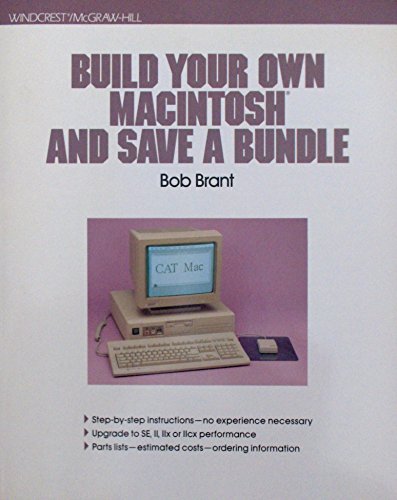 Stock image for Build Your Own Macintosh and Save a Bundle for sale by Half Price Books Inc.