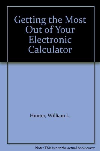 Immagine dell'editore per Getting the Most Out of Your Electronic Calculator, venduto da Mispah books