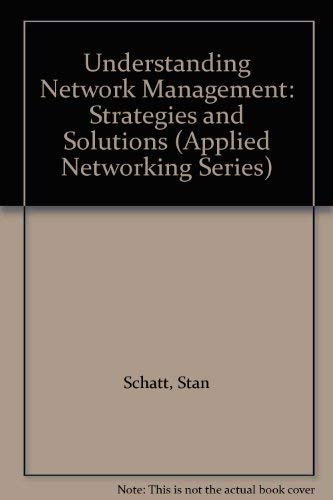 Beispielbild fr Understanding Network Management: Strategies and Solutions (Applied Networking Series) zum Verkauf von HPB-Red