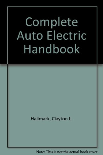 Stock image for The complete auto electric handbook: A practical guide to diagnosis & repair for sale by ThriftBooks-Atlanta