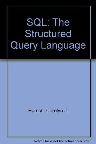 Beispielbild fr SQL: The Structured Query Language zum Verkauf von Mispah books